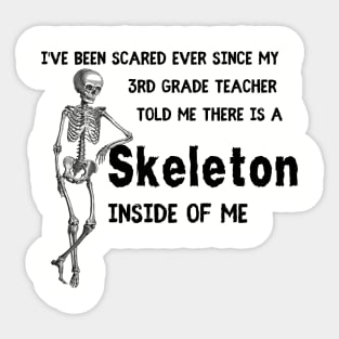 Skeleton Inside of Me-Black Sticker